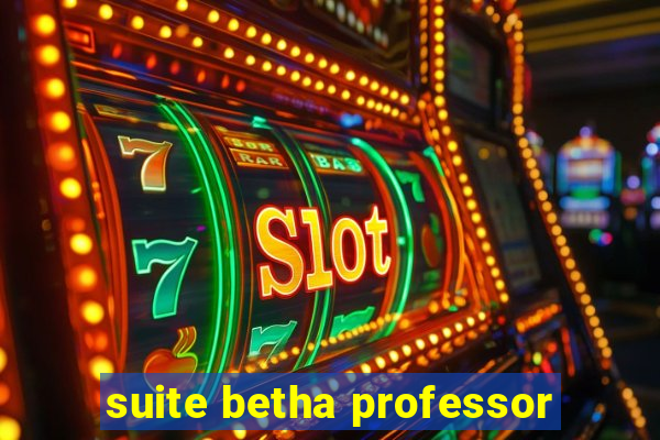 suite betha professor